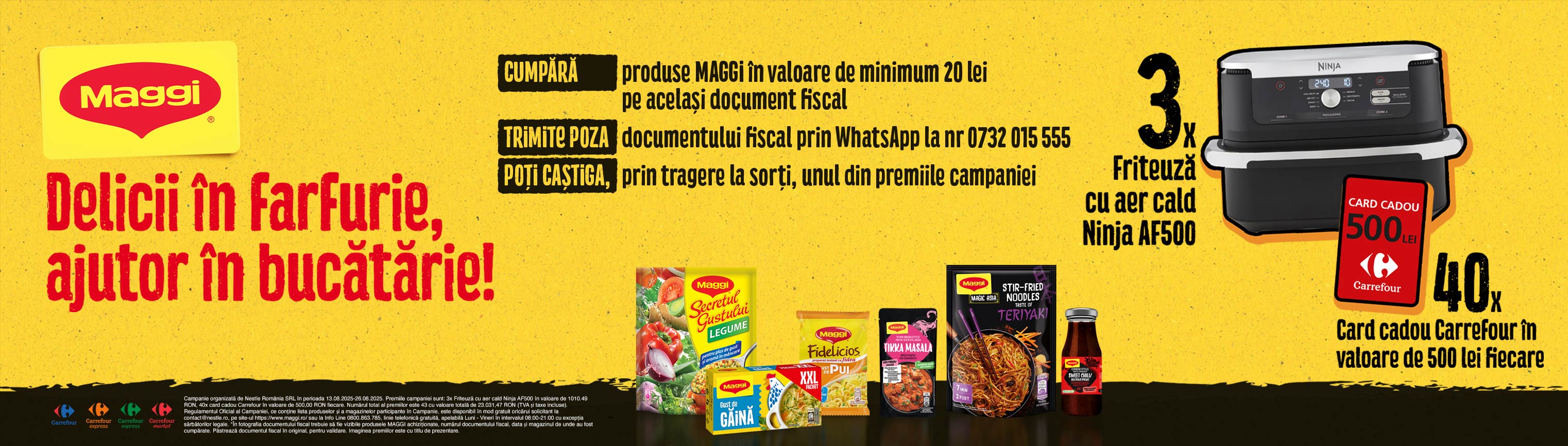 CAMPANIA MAGGI “Delicii in farfurie, ajutor in bucatarie!” (in magazinele Carrefour de tip hypermarket si supermarket) 