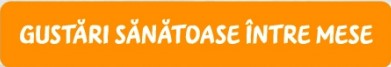 gustari sanatoase intre mese